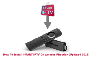 SMART IPTV On Amazon Firestick