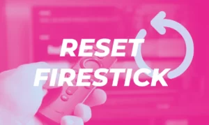 Reset firestick